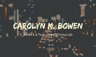 Carolyn M. Bowen, The Writing Life, books